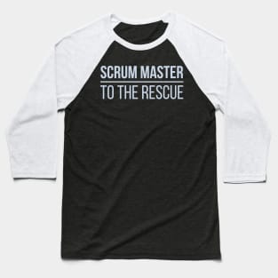 Developer Scrum Master to the Rescue Baseball T-Shirt